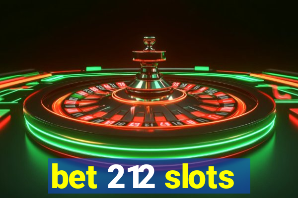 bet 212 slots